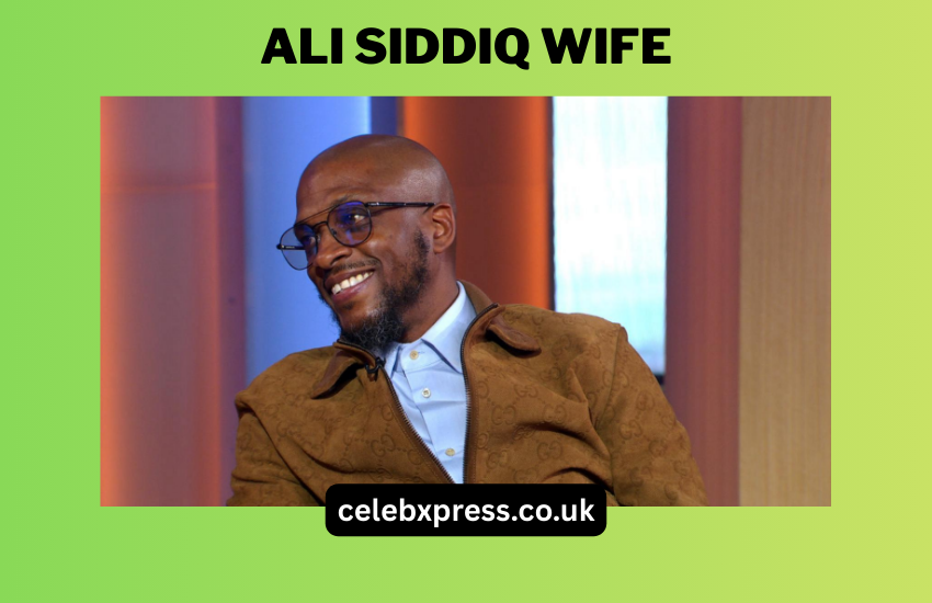 Ali Siddiq Wife