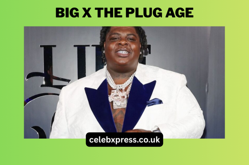 Big X The Plug Age and Career Journey: From Dallas Streets to XXL