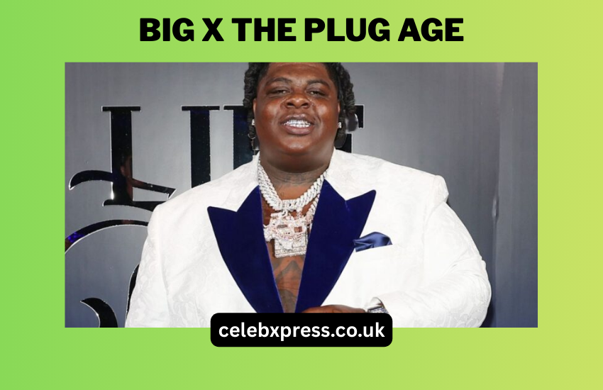 Big X The Plug Age