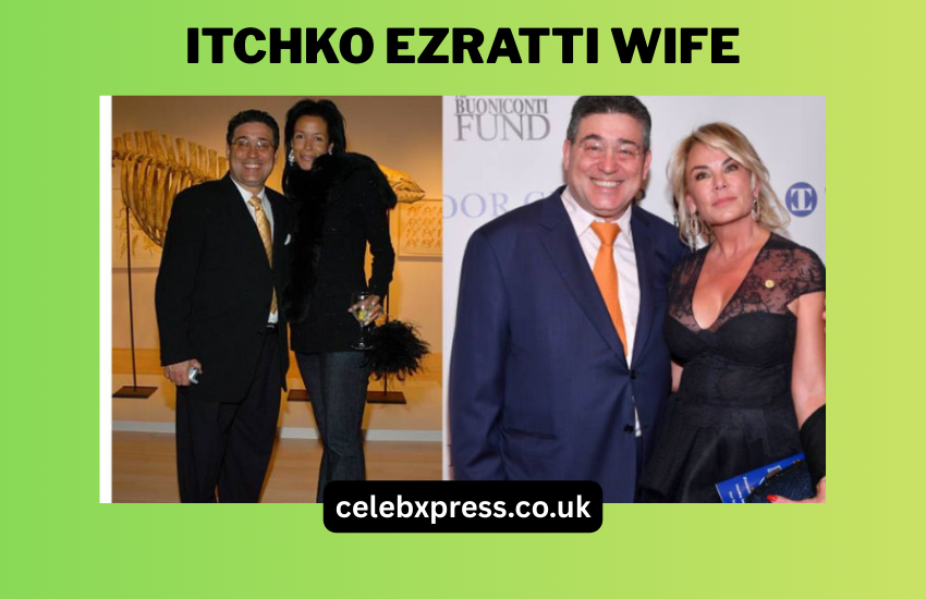 Itchko Ezratti Wife