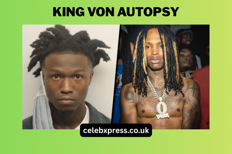 King Von Autopsy Report Reveals Fatal Gunshot Injuries and Medical Findings