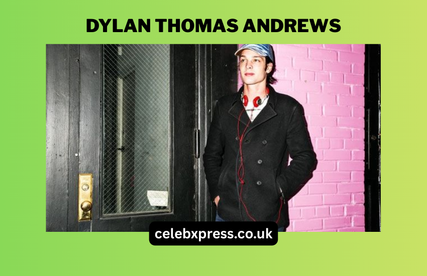Dylan Thomas Andrews