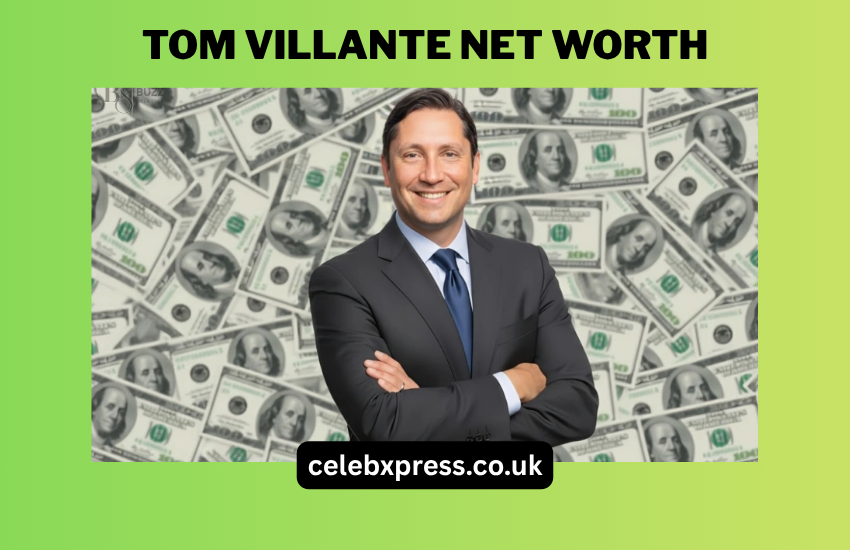 Tom Villante Net Worth