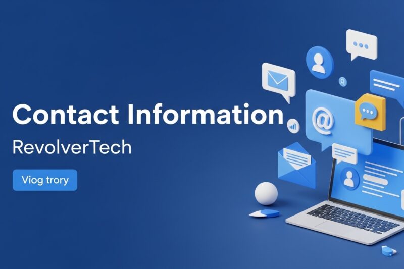 Contact Information RevolverTech: Complete Guide to Support, Communication, and Access