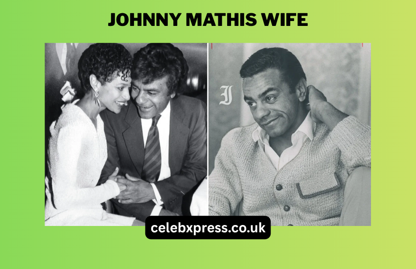Johnny Mathis Wife