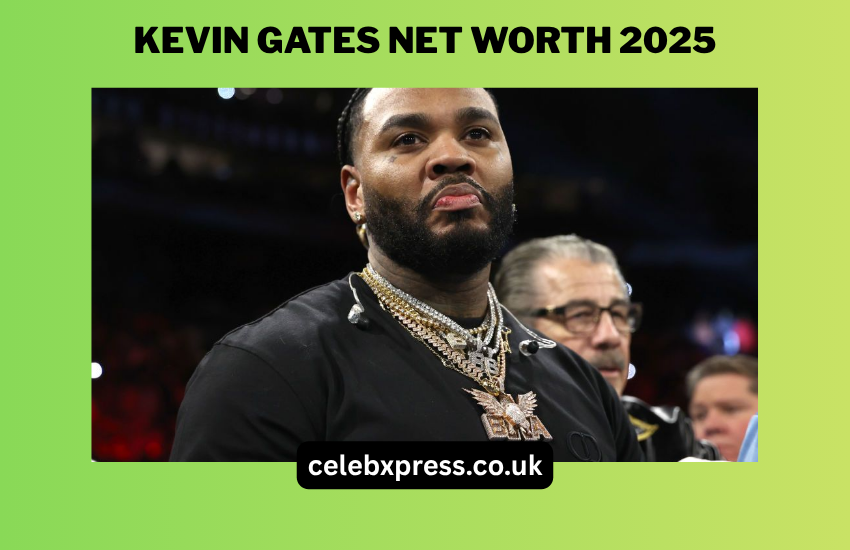 Kevin Gates Net Worth 2025