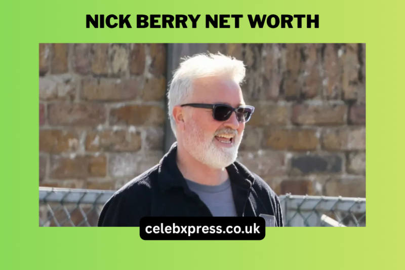 Nick Berry Net Worth: Career, Earnings and Legacy