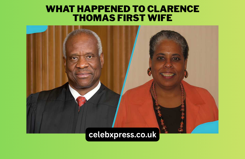 What Happened to Clarence Thomas First Wife
