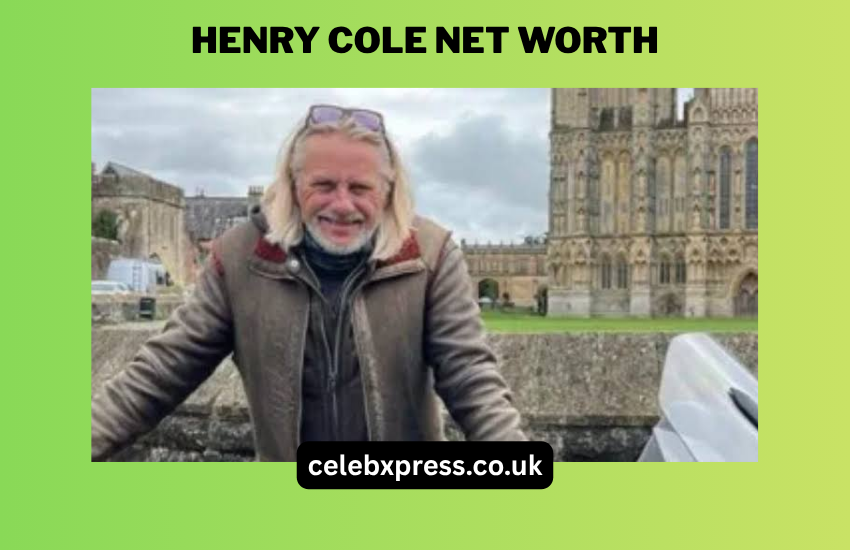 Henry Cole Net Worth